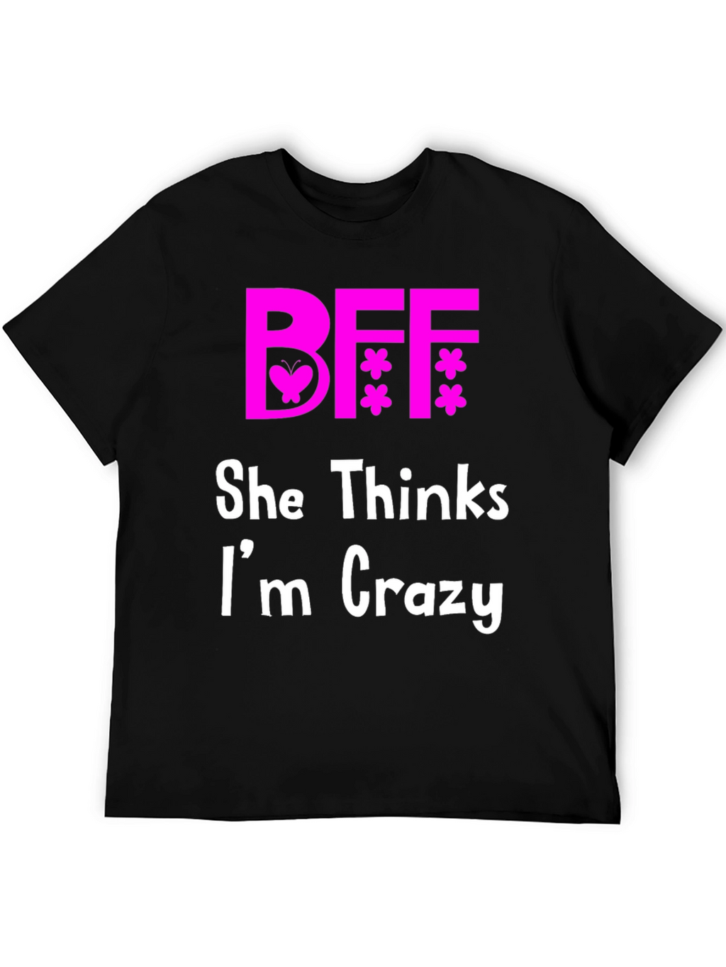 BFF Best Friends Crazy Matching T-Shirt