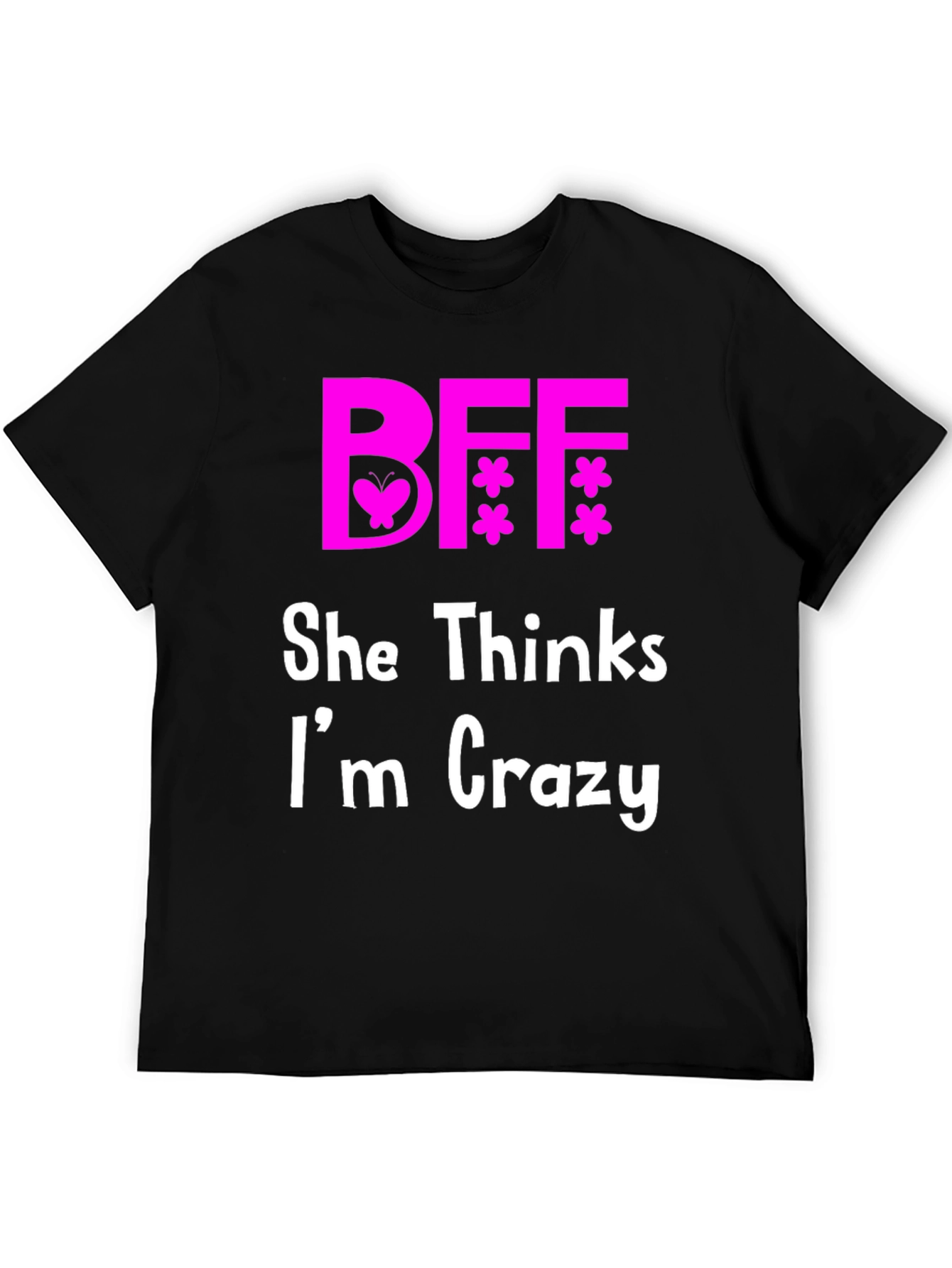 BFF Best Friends Crazy Matching T-Shirt