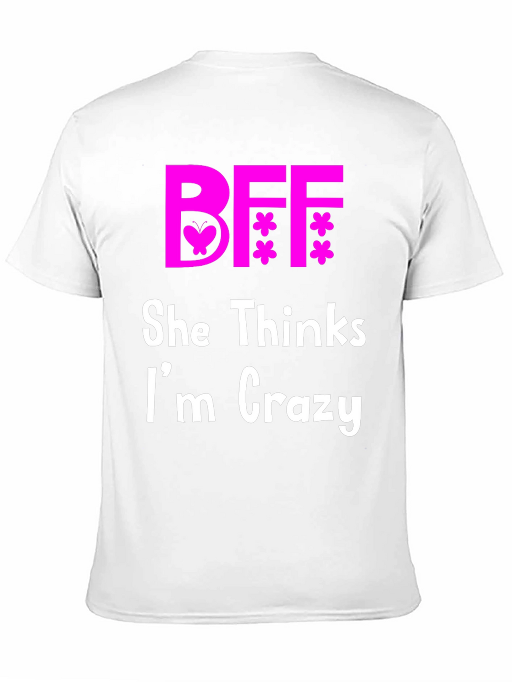 BFF Best Friends Crazy Matching T-Shirt