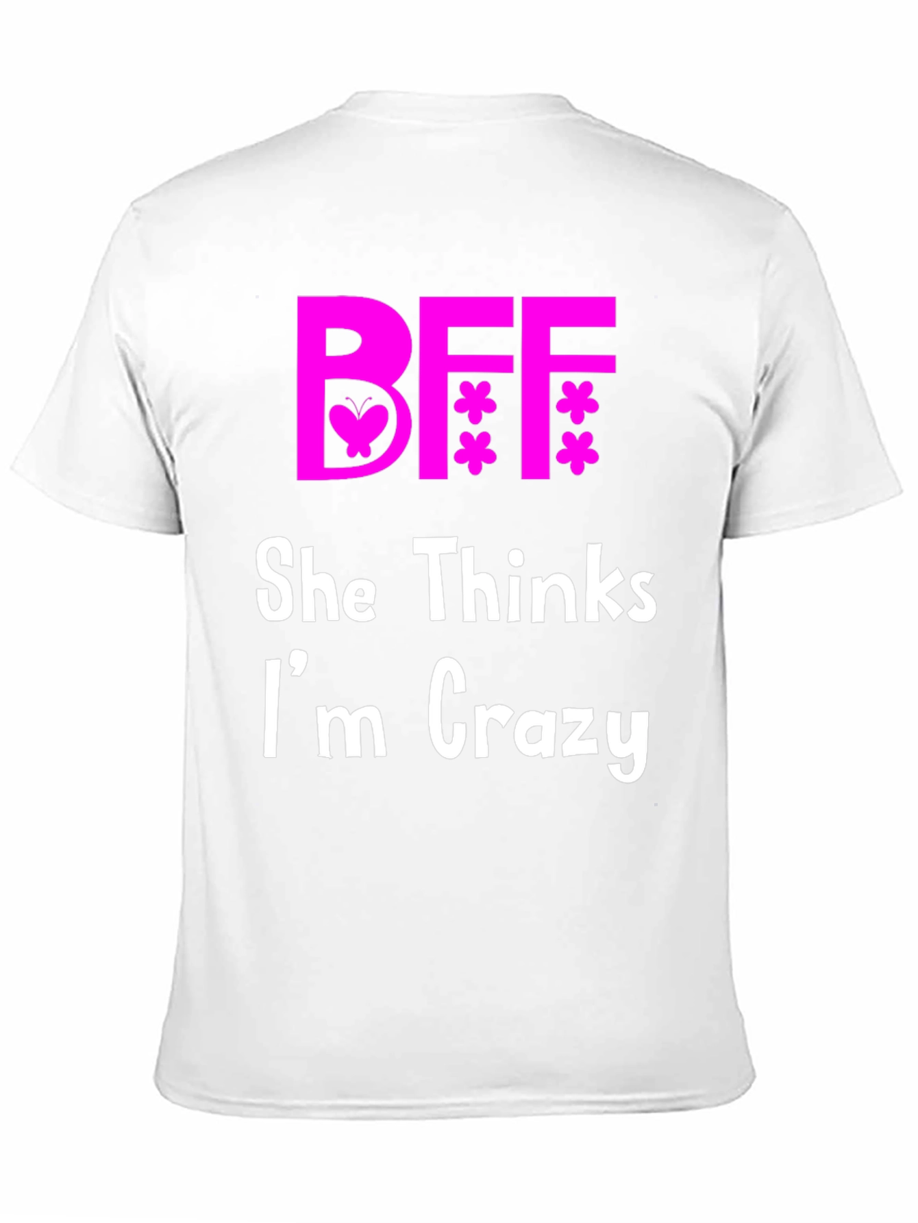 BFF Best Friends Crazy Matching T-Shirt