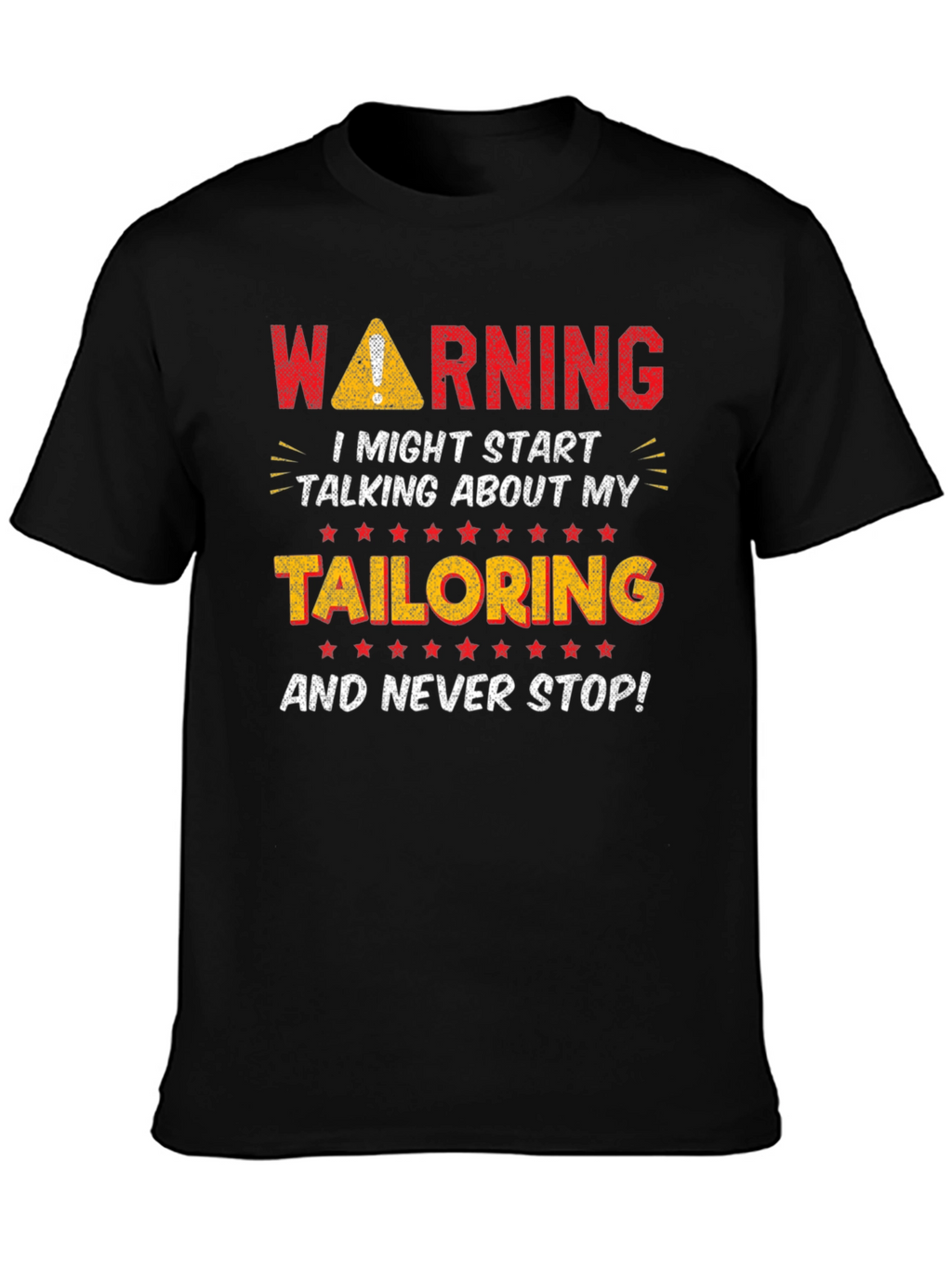 Warning Tailoring T-Shirt - Funny Tailor Gift