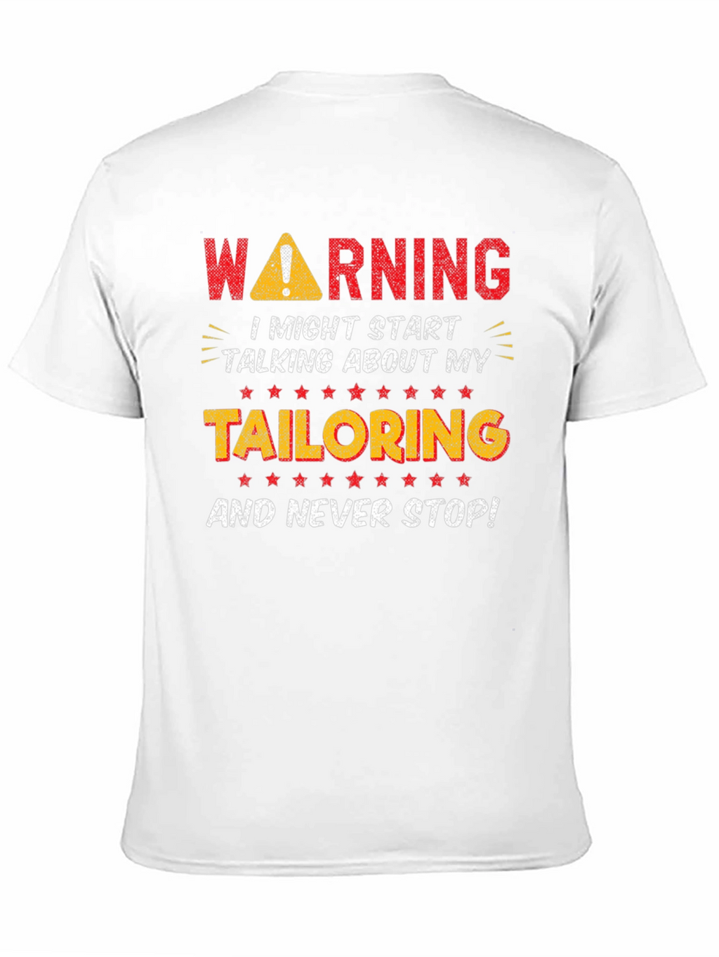 Warning Tailoring T-Shirt - Funny Tailor Gift