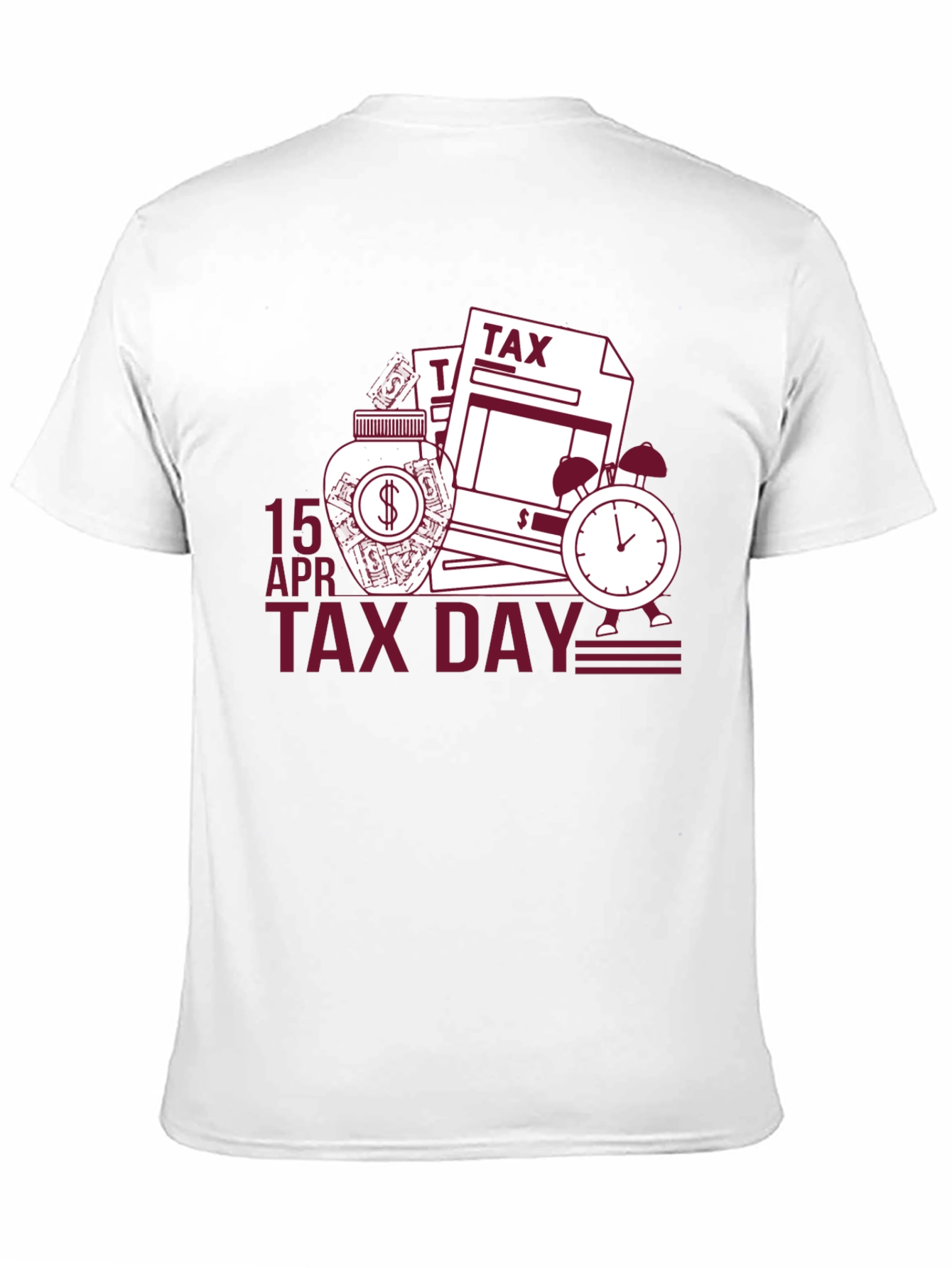 Tax Day T-Shirt: 15 APR Deadline Reminder