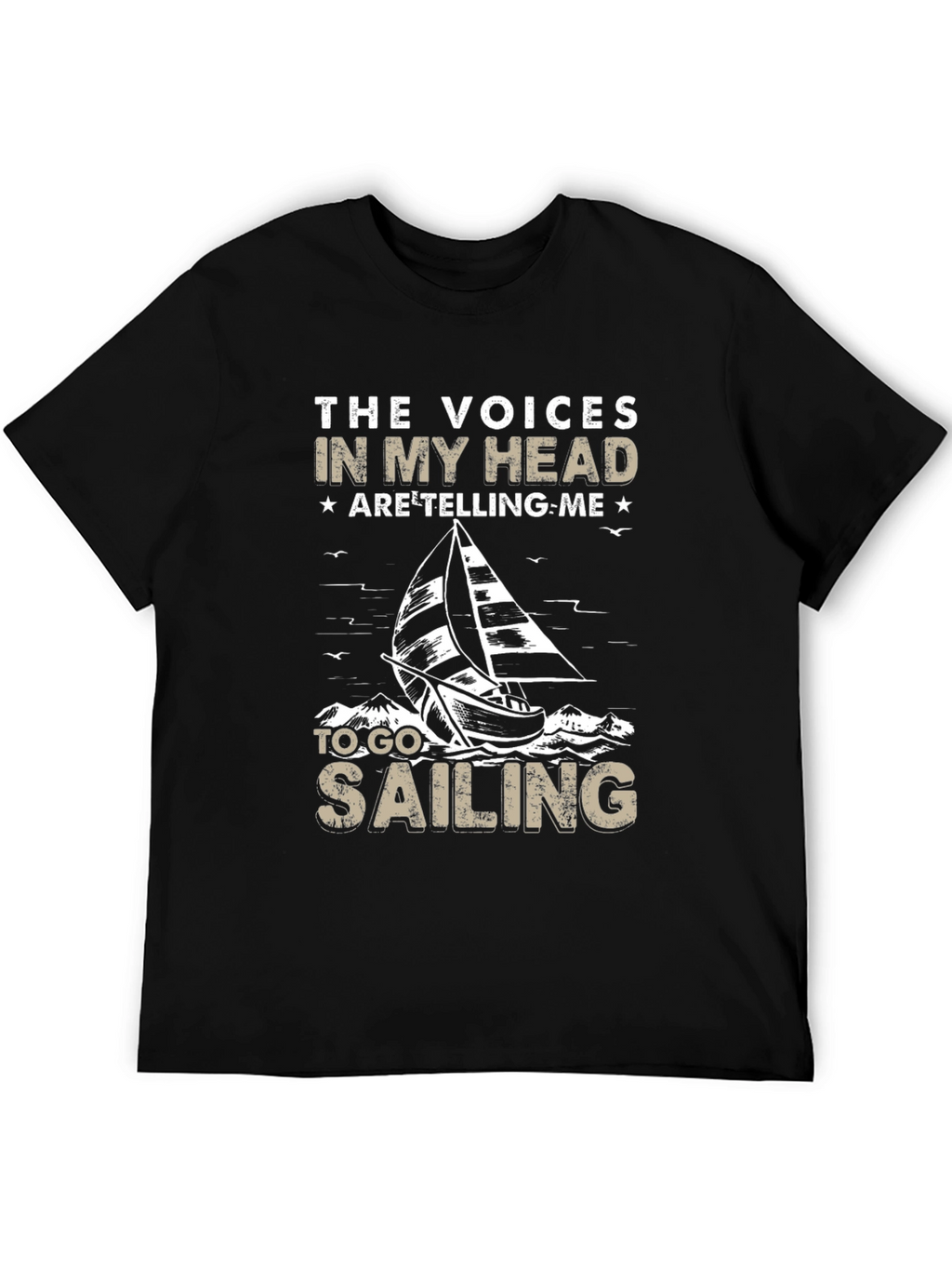 Sailing T-Shirt: The Voices in My Head