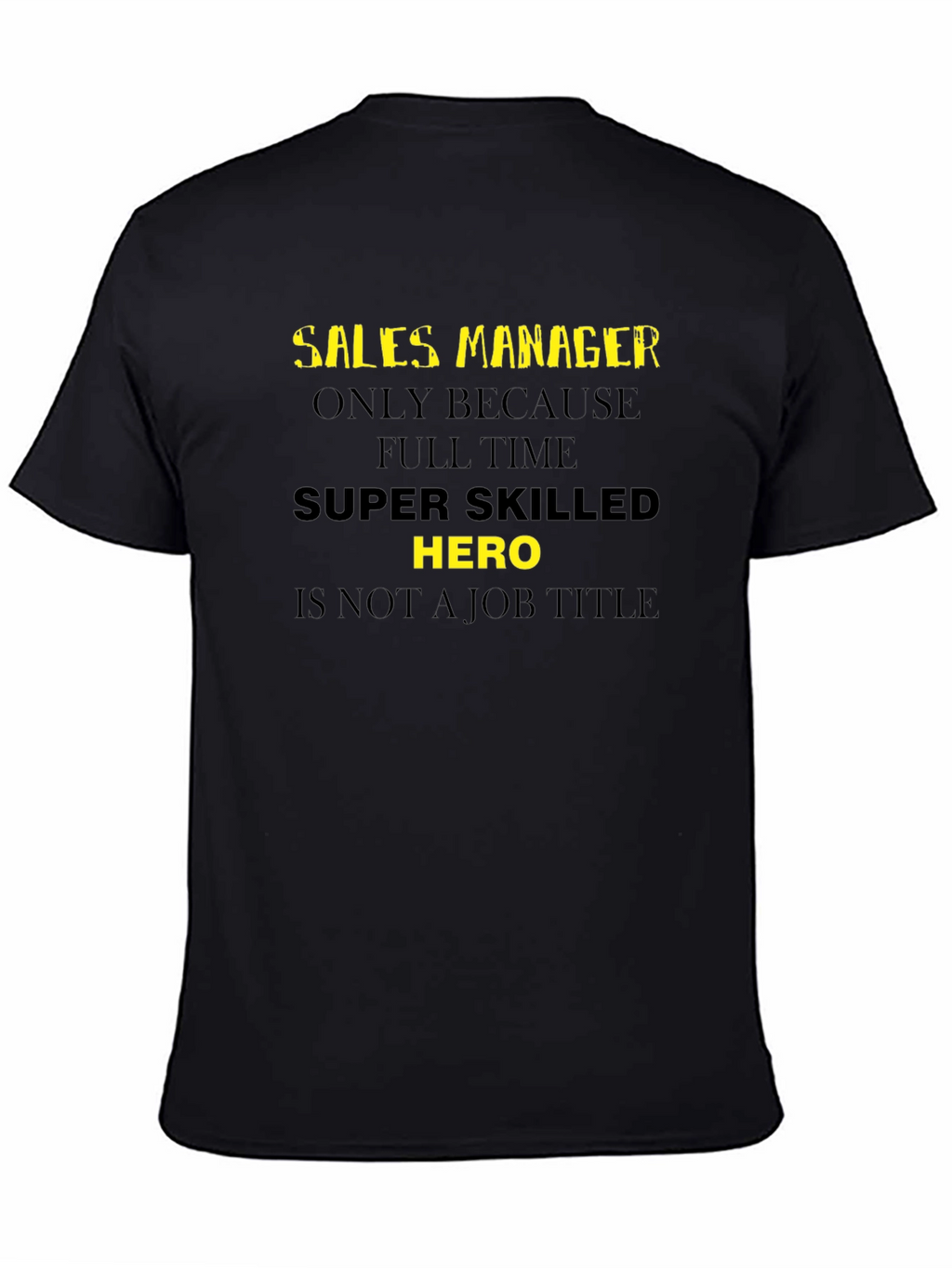 Sales Manager Hero T-Shirt