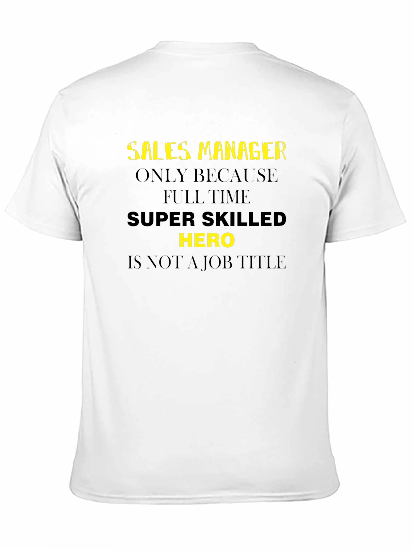 Sales Manager Hero T-Shirt
