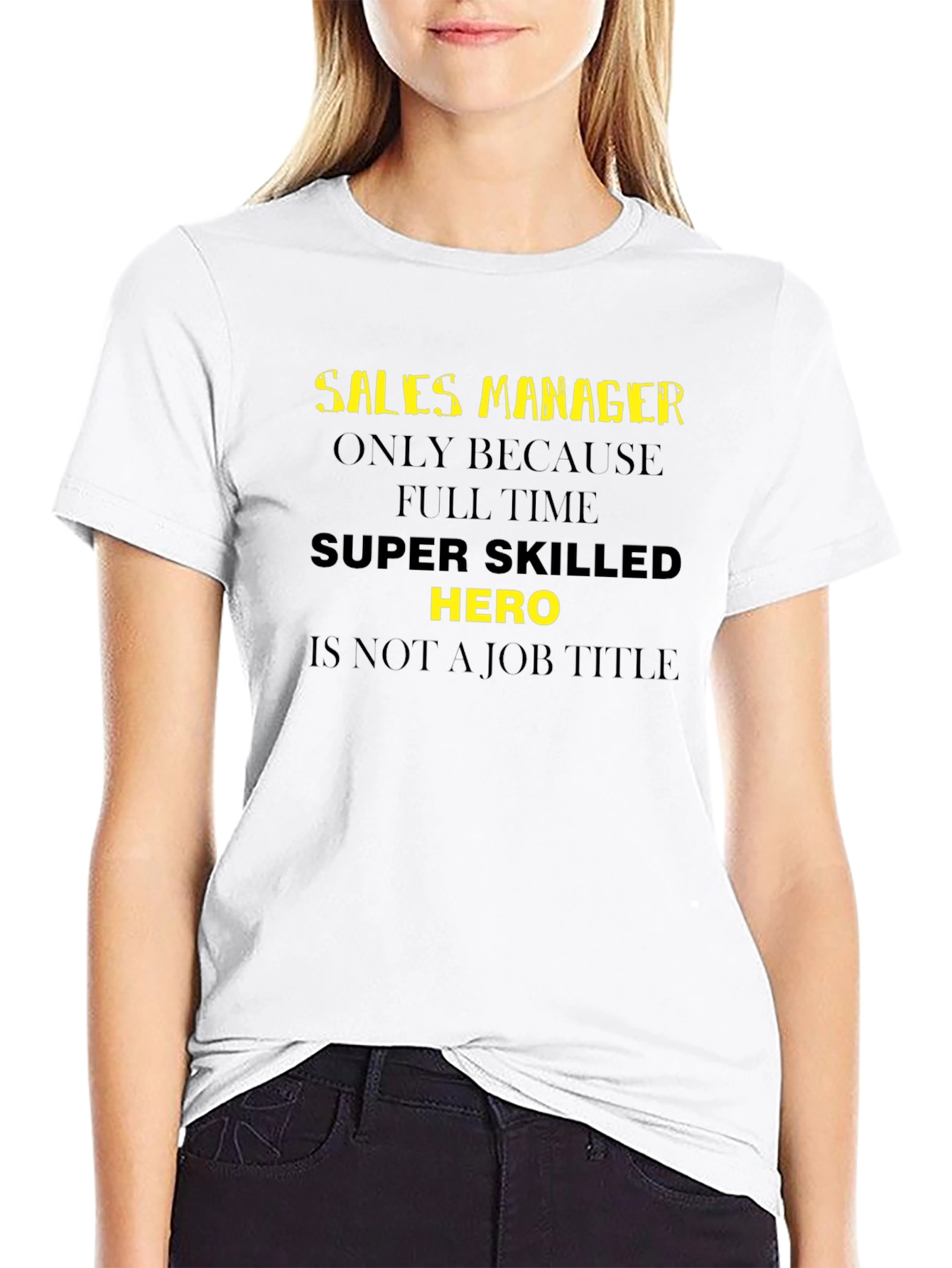 Sales Manager Hero T-Shirt